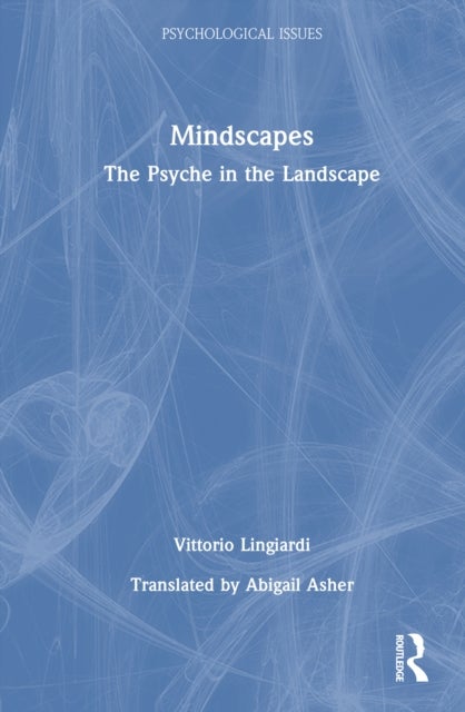 Mindscapes - The Psyche in the Landscape