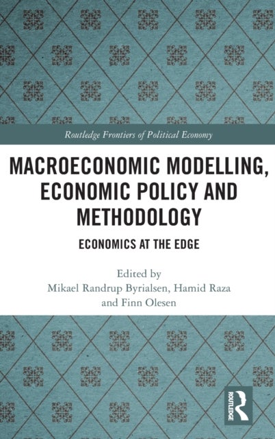 Macroeconomic Modelling, Economic Policy and Methodology - Economics at the Edge