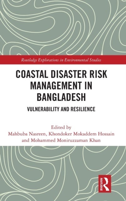 Coastal Disaster Risk Management in Bangladesh - Vulnerability and Resilience