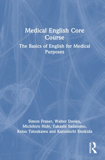 Medical English Core Course - The Basics of English for Medical Purposes