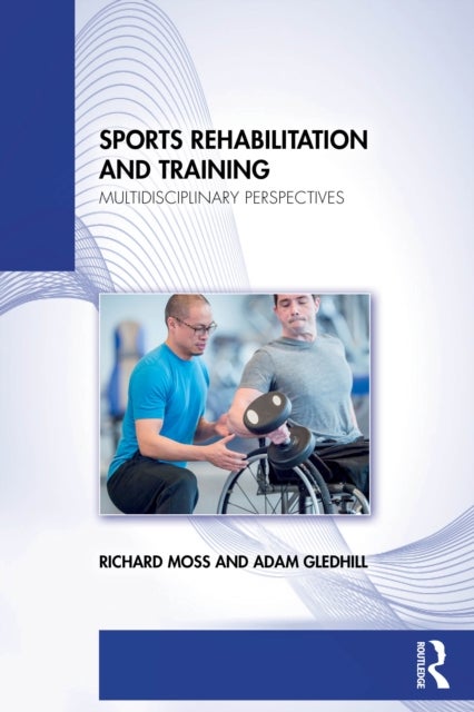 Sports Rehabilitation and Training - Multidisciplinary Perspectives