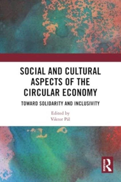 Social and Cultural Aspects of the Circular Economy - Toward Solidarity and Inclusivity