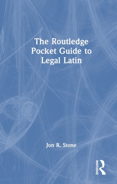 The Routledge Pocket Guide to Legal Latin