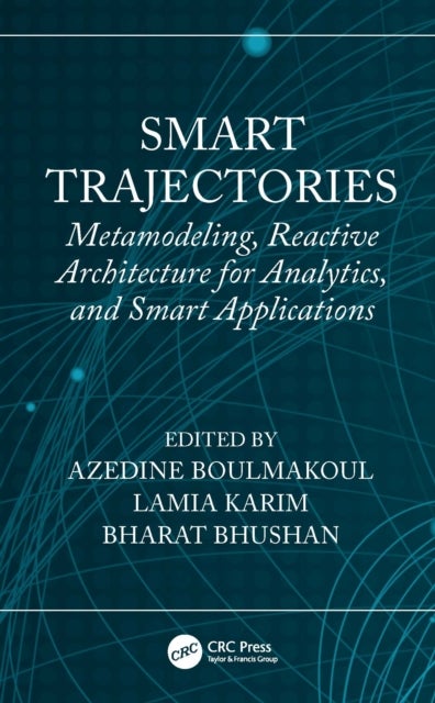 Smart Trajectories - Metamodeling, Reactive Architecture for Analytics, and Smart Applications