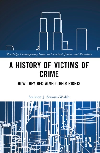A History of Victims of Crime - How they Reclaimed their Rights