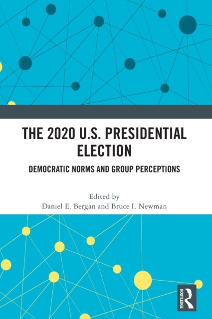 The 2020 U.S. Presidential Election - Democratic Norms and Group Perceptions