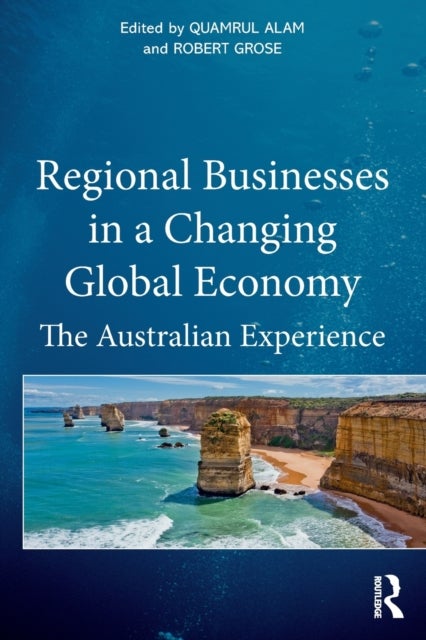 Regional Businesses in a Changing Global Economy - The Australian Experience