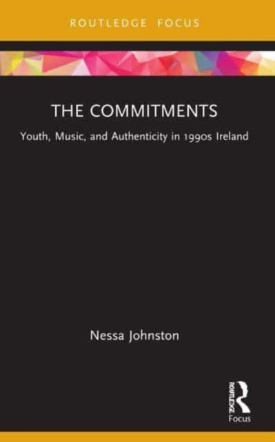 The Commitments - Youth, Music, and Authenticity in 1990s Ireland