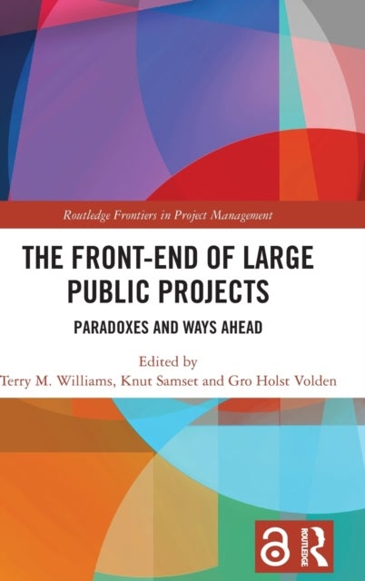The Front-end of Large Public Projects - Paradoxes and Ways Ahead