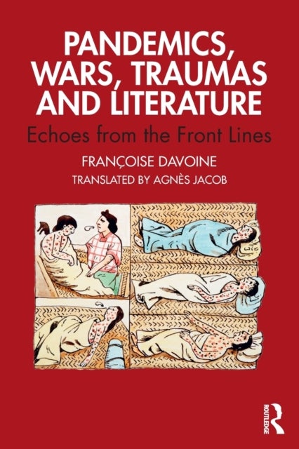 Pandemics, Wars, Traumas and Literature - Echoes from the Front Lines