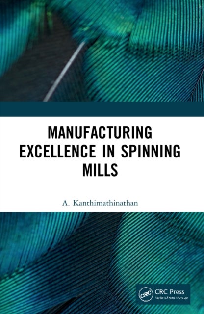 Manufacturing Excellence in Spinning Mills