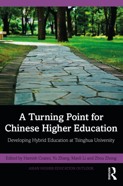A Turning Point for Chinese Higher Education - Developing Hybrid Education at Tsinghua University