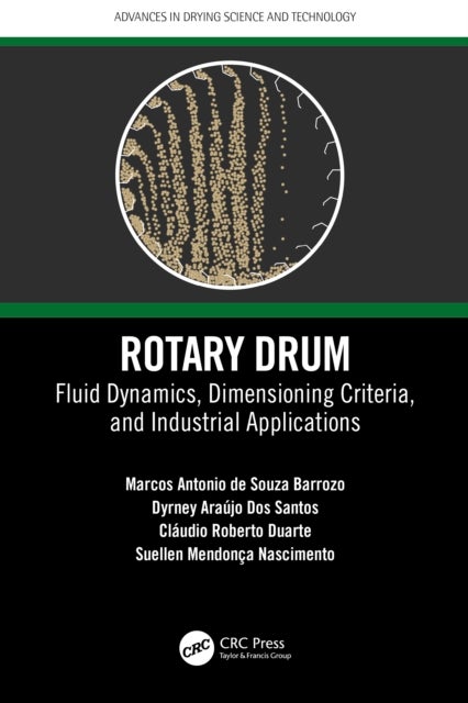 Rotary Drum - Fluid Dynamics, Dimensioning Criteria, and Industrial Applications