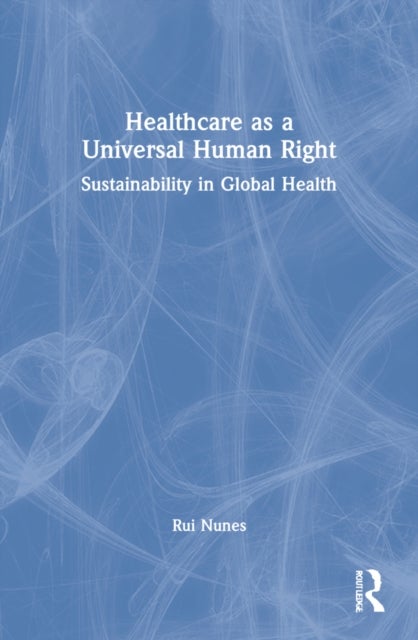 Healthcare as a Universal Human Right - Sustainability in Global Health