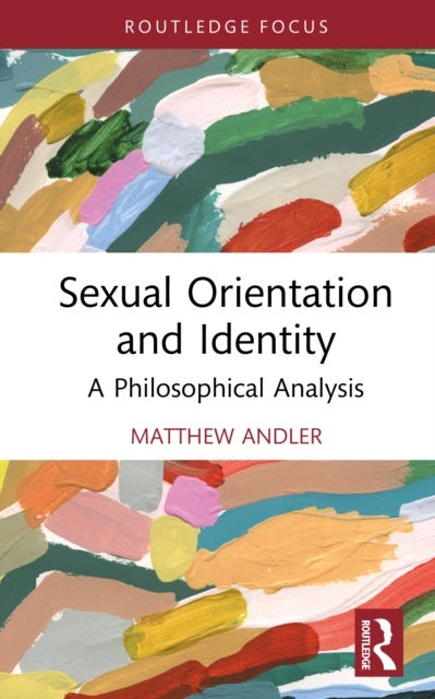 Sexual Orientation and Identity - A Philosophical Analysis