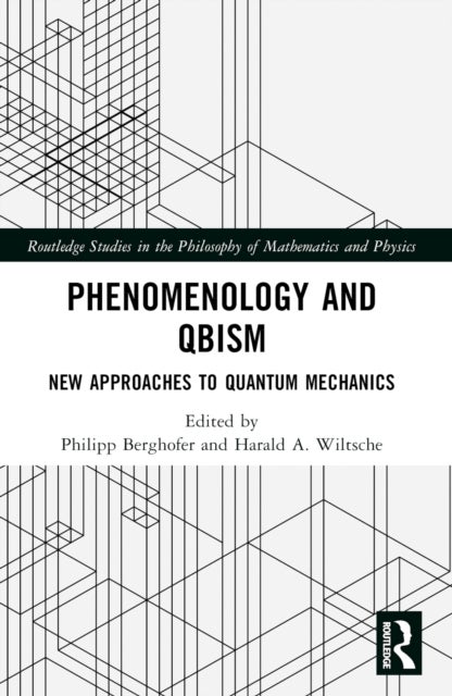 Phenomenology and QBism - New Approaches to Quantum Mechanics