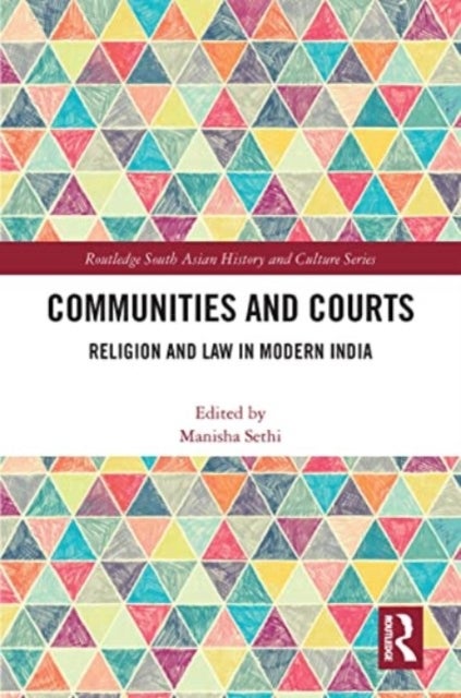Communities and Courts - Religion and Law in Modern India