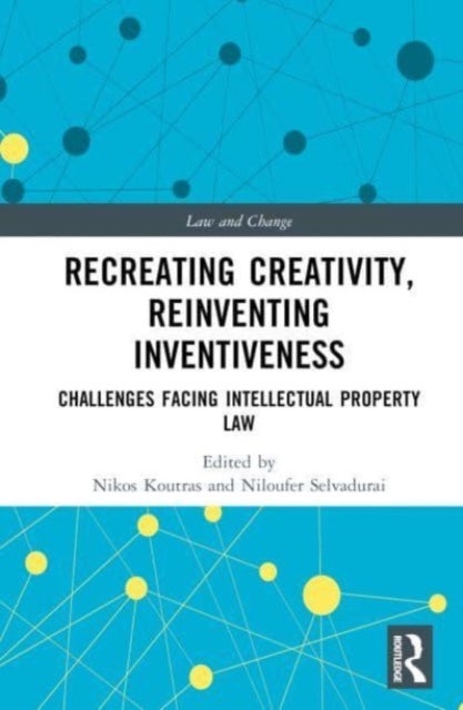Recreating Creativity, Reinventing Inventiveness - AI and Intellectual Property Law