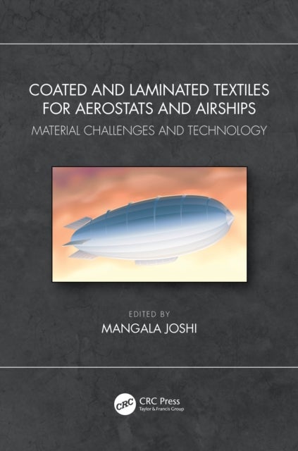 Coated and Laminated Textiles for Aerostats and Airships - Material Challenges and Technology