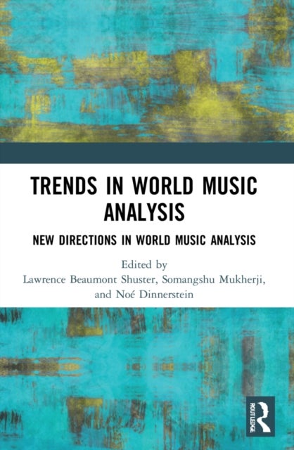 Trends in World Music Analysis - New Directions in World Music Analysis
