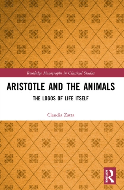 Aristotle and the Animals - The Logos of Life Itself