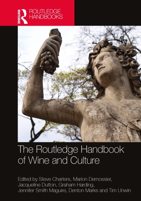 The Routledge Handbook of Wine and Culture