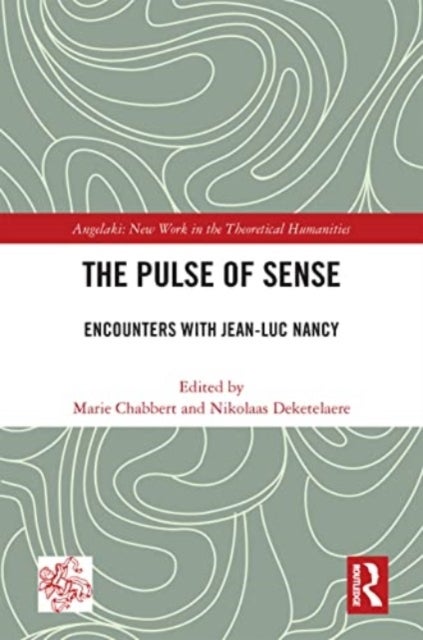 The Pulse of Sense - Encounters with Jean-Luc Nancy