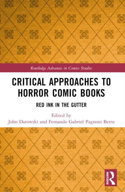 Critical Approaches to Horror Comic Books - Red Ink in the Gutter