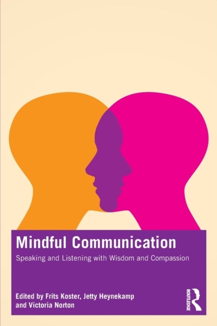 Mindful Communication - Speaking and Listening with Wisdom and Compassion