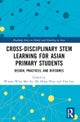 Cross-disciplinary STEM Learning for Asian Primary Students