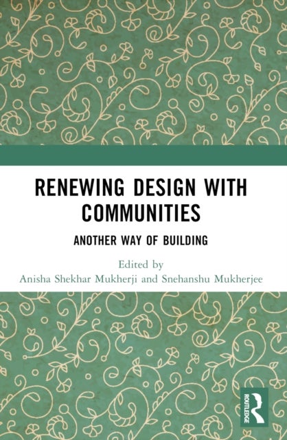 Renewing Design with Communities - Another Way of Building