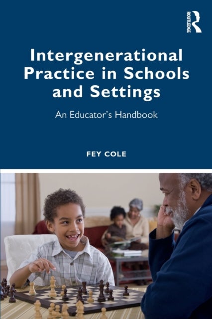Intergenerational Practice in Schools and Settings - An Educator’s Handbook