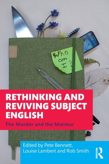 Rethinking and Reviving Subject English - The Murder and the Murmur