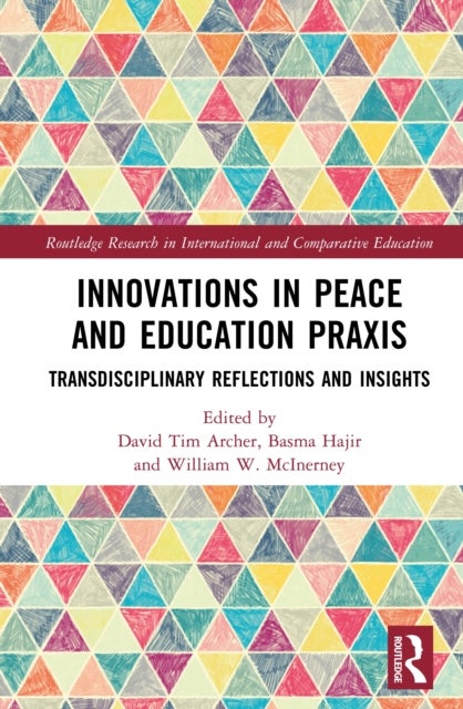 Innovations in Peace and Education Praxis - Transdisciplinary Reflections and Insights
