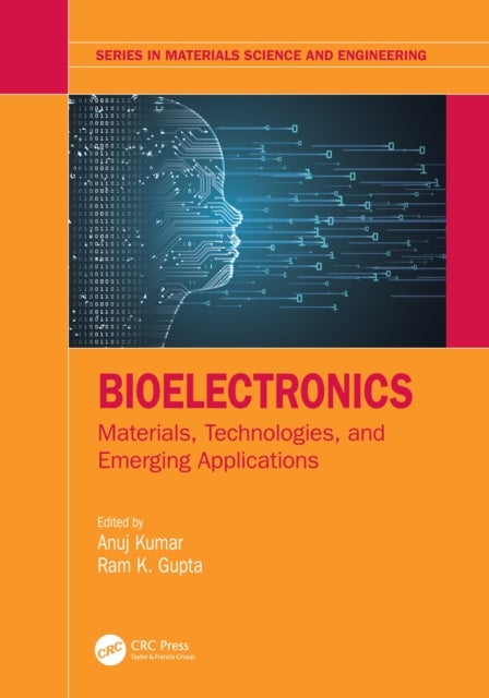 Bioelectronics - Materials, Technologies, and Emerging Applications