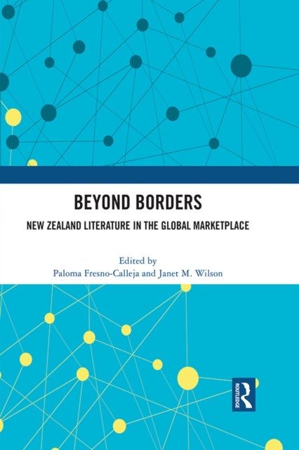 Beyond Borders - New Zealand Literature in the Global Marketplace