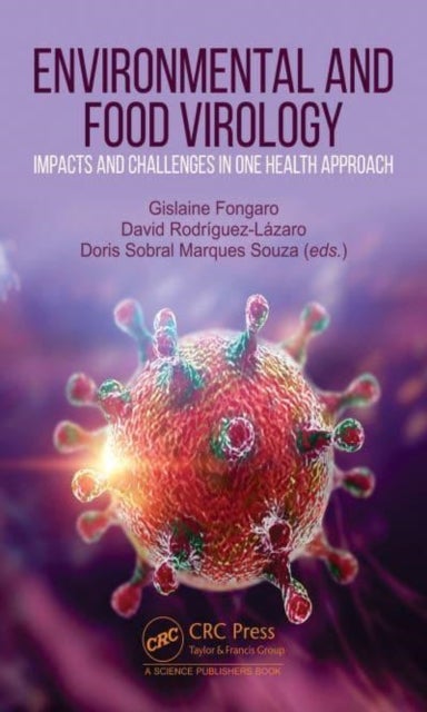 Environmental and Food Virology - Impacts and Challenges in One Health Approach
