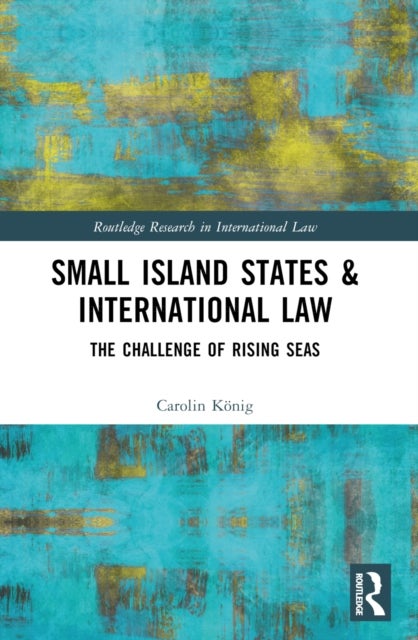 Small Island States & International Law - The Challenge of Rising Seas