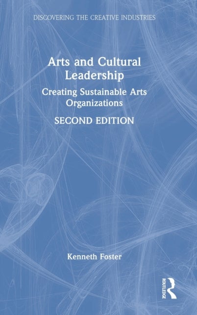 Arts and Cultural Leadership - Creating Sustainable Arts Organizations