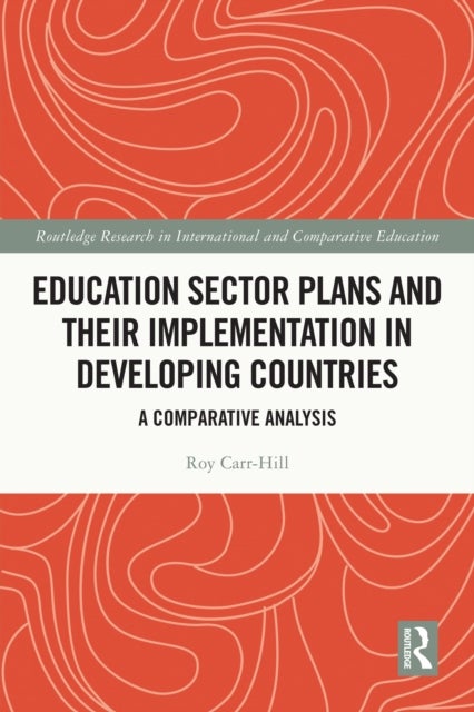 Education Sector Plans and their Implementation in Developing Countries - A Comparative Analysis