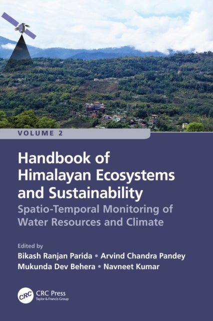 Handbook of Himalayan Ecosystems and Sustainability, Volume 2 - Spatio-Temporal Monitoring of Water Resources and Climate