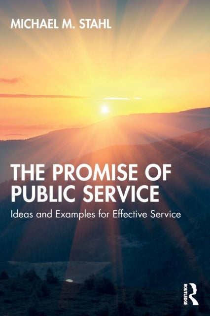 The Promise of Public Service - Ideas and Examples for Effective Service