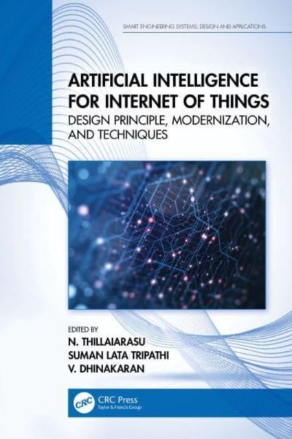 Artificial Intelligence for Internet of Things - Design Principle, Modernization, and Techniques
