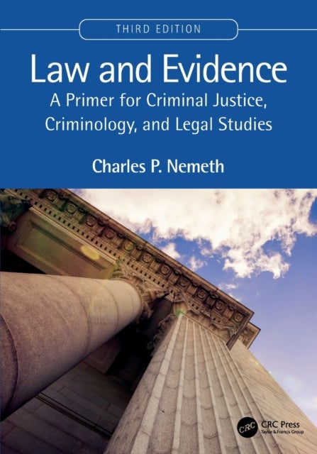 Law and Evidence - A Primer for Criminal Justice, Criminology, and Legal Studies