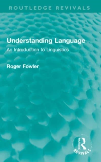 Understanding Language - An Introduction to Linguistics