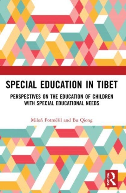 Special Education in Tibet - Perspectives on the Education of Children with Special Educational Needs