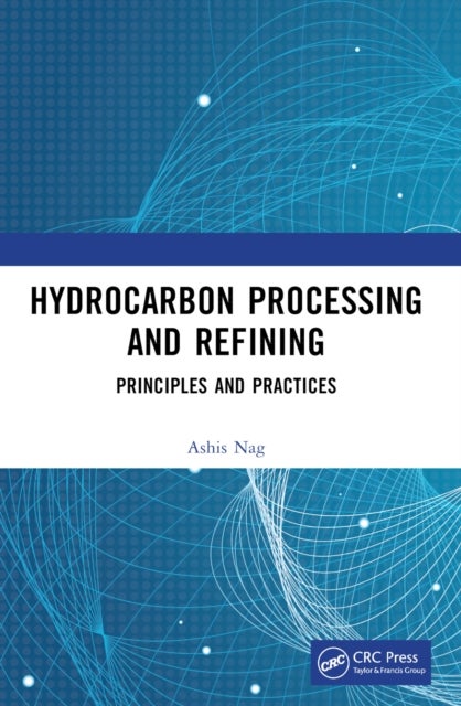 Hydrocarbon Processing and Refining - Principles and Practices