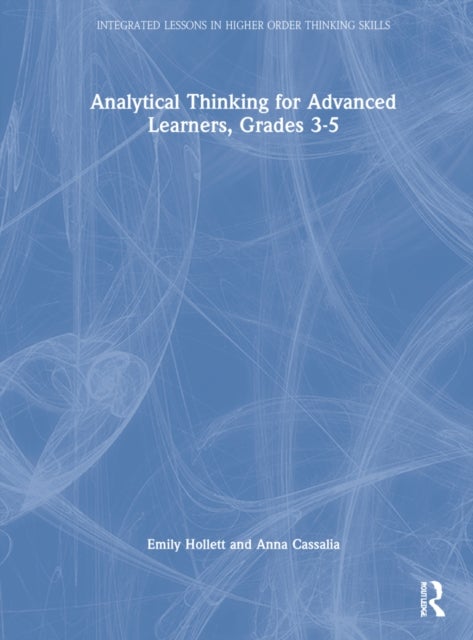 Analytical Thinking for Advanced Learners, Grades 3¿5