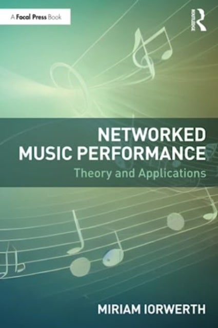 Networked Music Performance - Theory and Applications