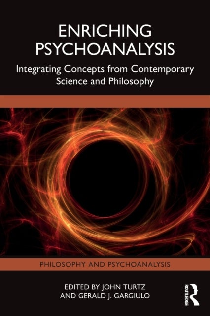 Enriching Psychoanalysis - Integrating Concepts from Contemporary Science and Philosophy